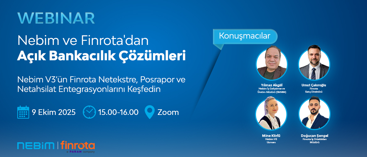 Nebim ve Finrota'nın Sunduğu Açık Bankacılık Çözümleri Webinar'ına Davetlisiniz!